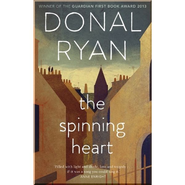 

The Spinning Heart. Donal Ryan. ISBN:9781784165000