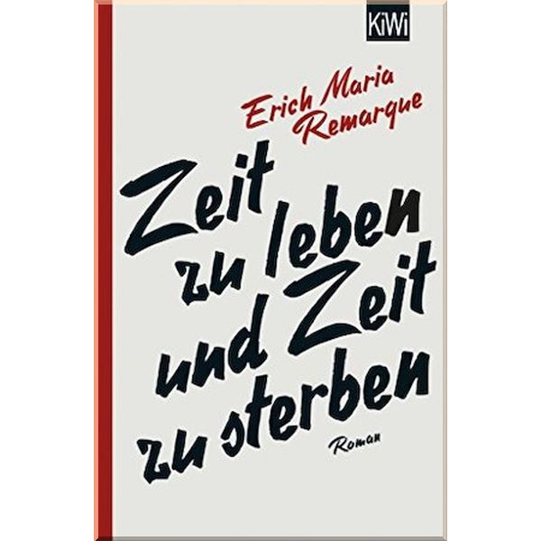

Zeit zu leben und Zeit zu sterben. Erich Maria Remarque. ISBN:9783462051469