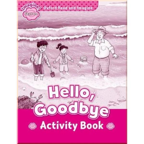 

Hello, Goodbye Activity Book. Paul Shipton. ISBN:9780194709248