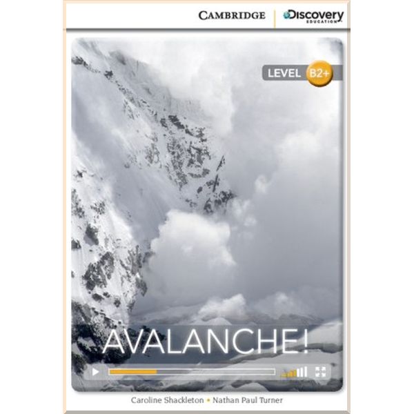 

Avalanche!. Nathan Paul Turner, Caroline Shackleton. ISBN:9781107621572