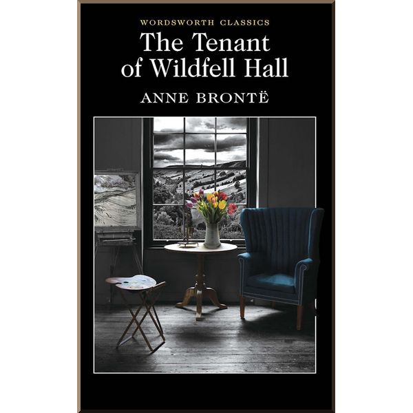 

The Tenant of Wildfell Hall. Anne Bronte. ISBN:9781853264887