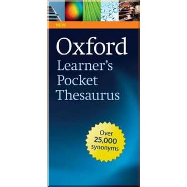 

Oxford Learner's Pocket Thesaurus. Oxford University Press. ISBN:9780194752046