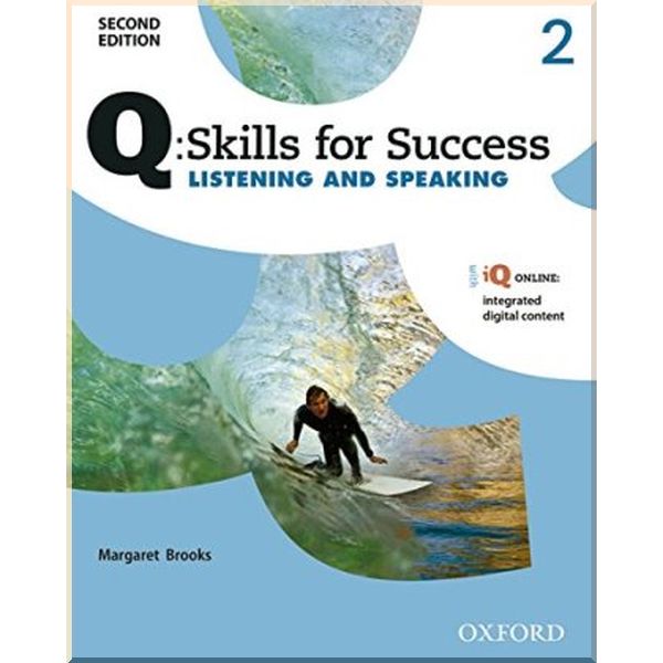 

Q: Skills for Success Second Edition. Listening and Speaking 2 Student's Book with iQ Online. Margaret Brooks. ISBN:9780194818728