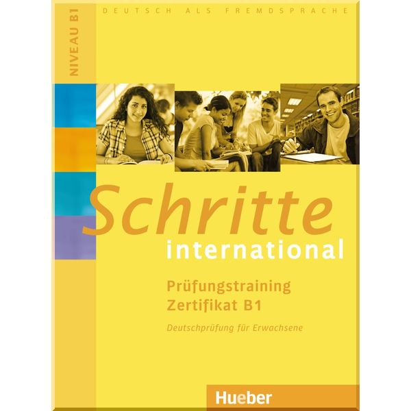 

Schritte international Prufungstraining Zertifikat B1. Frauke van der Werff, Brigitte Schaefer. ISBN:9783195918565