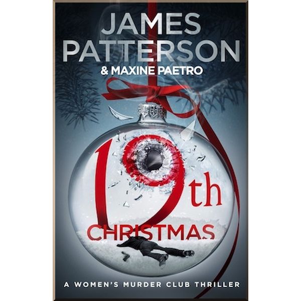 

19th Christmas. Maxine Paetro, James Patterson. ISBN:9781787461833