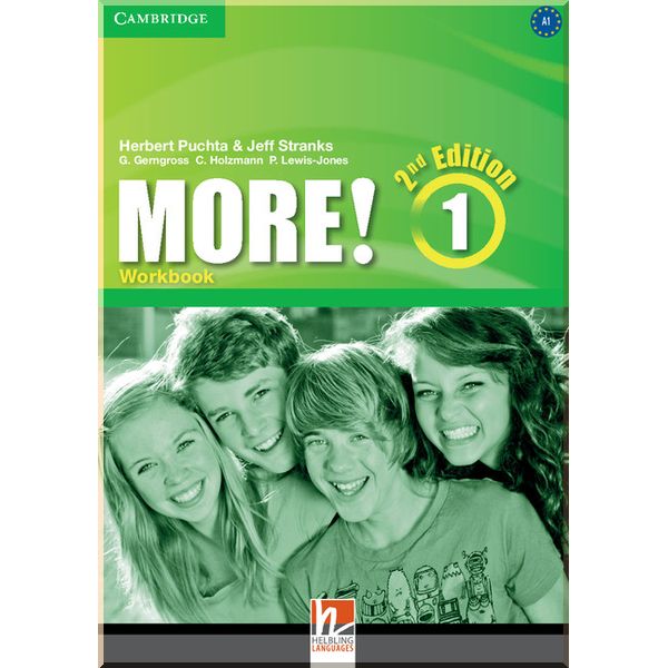 

More! 2nd Edition 1 Workbook. Gunter Gerngross, Christian Holzmann. ISBN:9781107681354