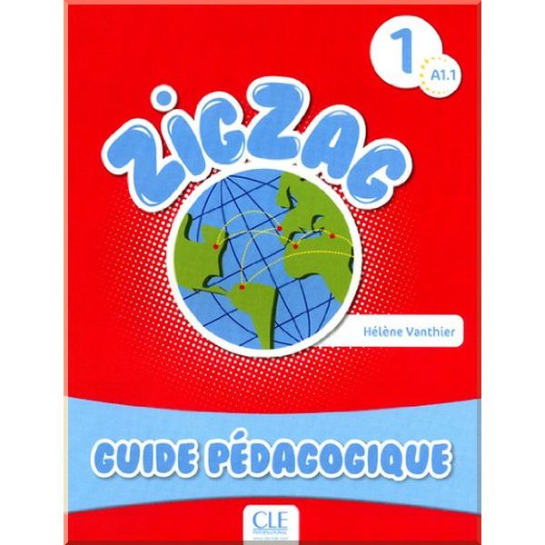 

ZigZag 1 Guide pedagogique. Helene Vanthier. ISBN:9782090383881