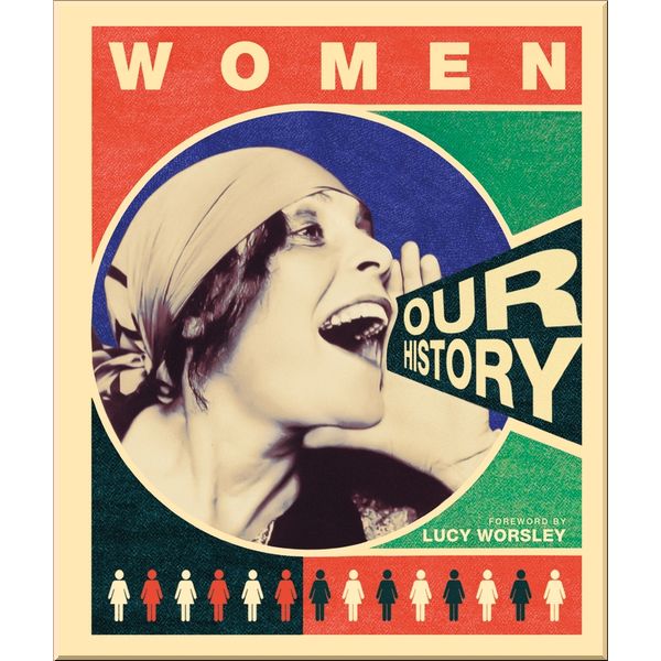 

DK Women Our History. Lucy Worsley. ISBN:9780241353929