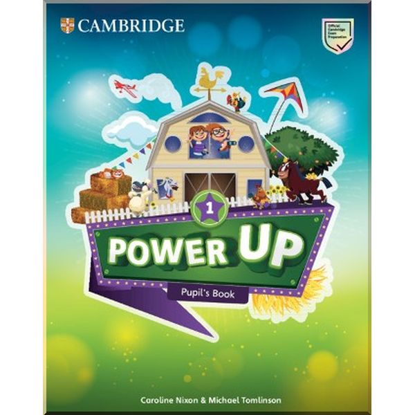 

Power Up 1 Pupil's Book. Michael Tomlinson, Caroline Nixon. ISBN:9781108413749