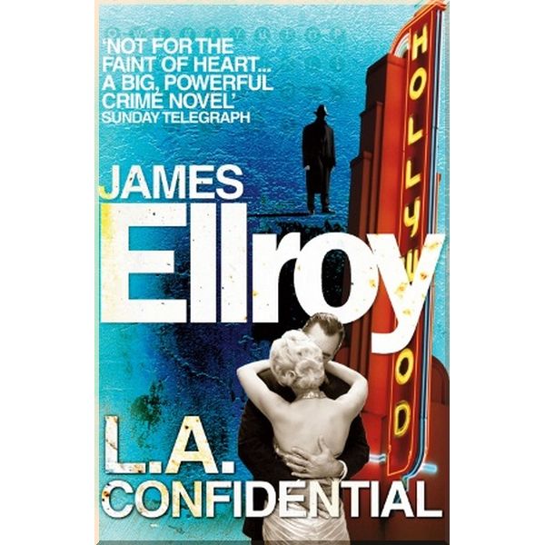 

L. A. Confidential. James Ellroy. ISBN:9780099537885