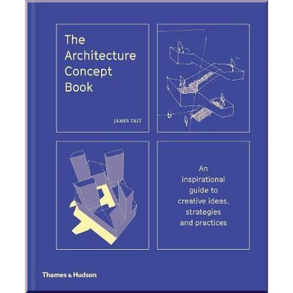 

The Architecture Concept Book. James Tait. ISBN:9780500343364