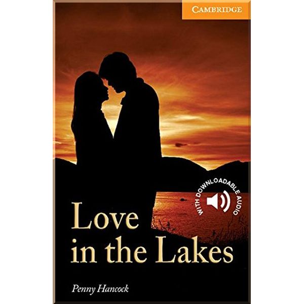 

Love in the Lakes with Downloadable Audio. Penny Hancock. ISBN:9780521714600