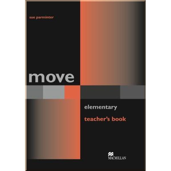 

Move Elementary Teacher's Book. Sue Parminter. ISBN:9781405022958