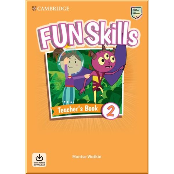 

Fun Skills 2 Teacher's Book with Audio Download. Montse Watkin. ISBN:9781108563468