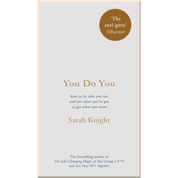 

You Do You. Sarah Knight. ISBN:9781787470439