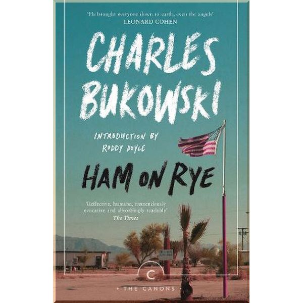 

Ham on Rye. Charles Bukowski. ISBN:9781782116660