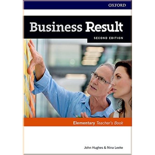 

Business Result Second Edition Elementary Teacher's Book with DVD. Nina Leeke, John Hughes. ISBN:9780194738712