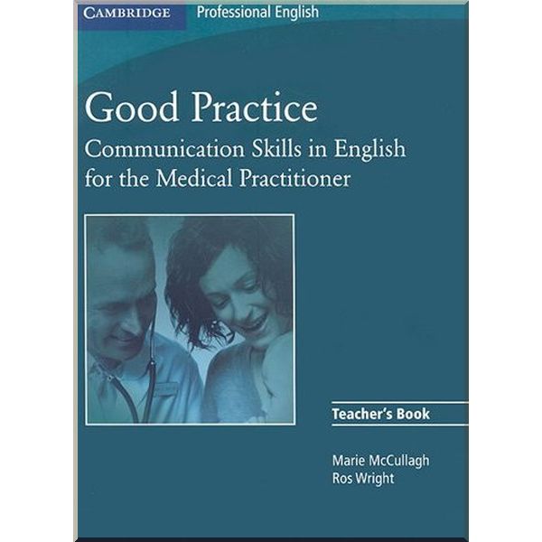 

Good Practice Teacher's Book. Ros Wright, Marie McCullagh. ISBN:9780521755917