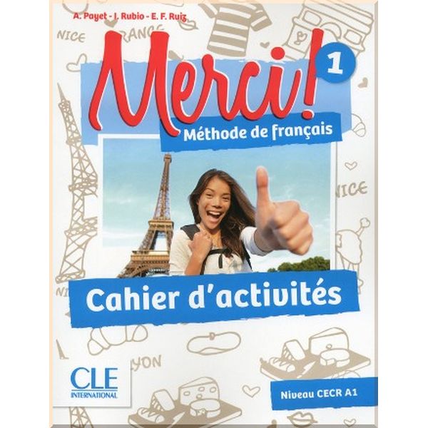 

Merci! 1 Cahier d'activites. Emilio Ruiz, Adrien Payet. ISBN:9782090388268