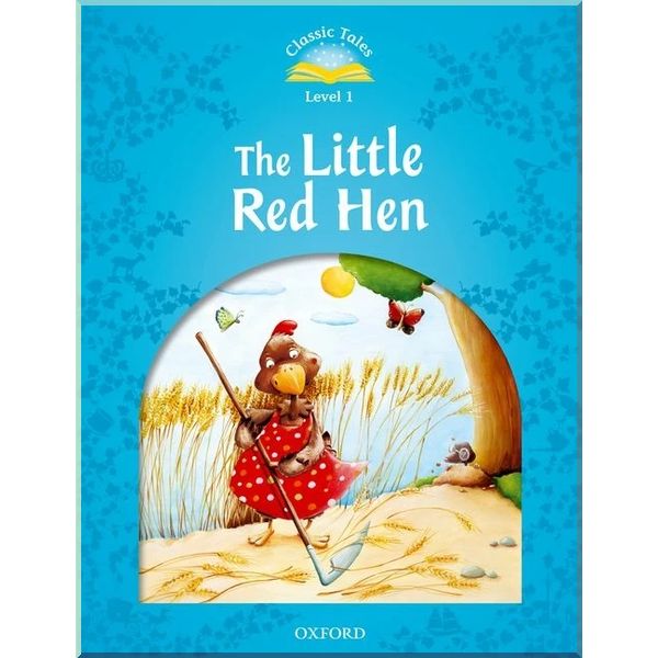 

The Little Red Hen. Sue Arengo. ISBN:9780194238700