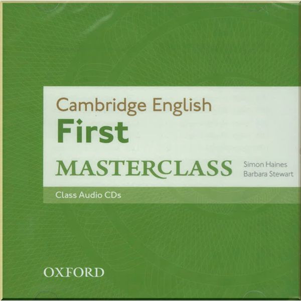 

Cambridge English: First Masterclass Class Audio CDs. Simon Haines, Barbara Stewart. ISBN:9780194512817