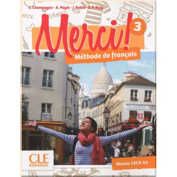 

Merci! 3 Methode de Francais — Livre de l'eleve avec DVD-ROM. Emilio Ruiz, Adrien Payet. ISBN:9782090388282