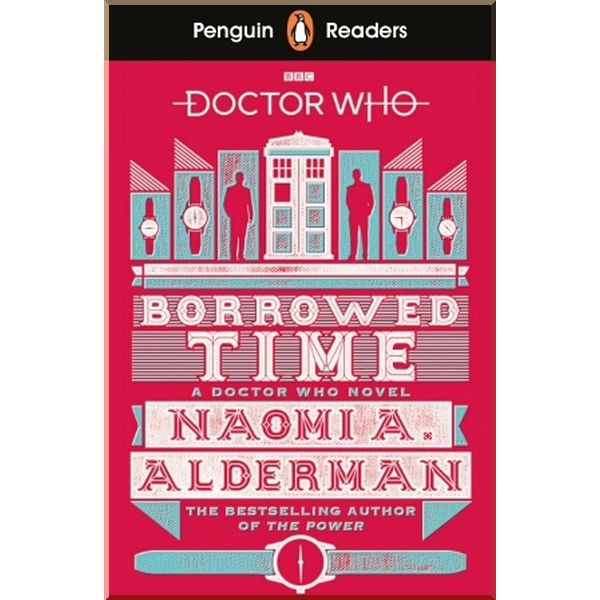 

Doctor Who: Borrowed Time. Naomi Alderman. ISBN:9780241397886