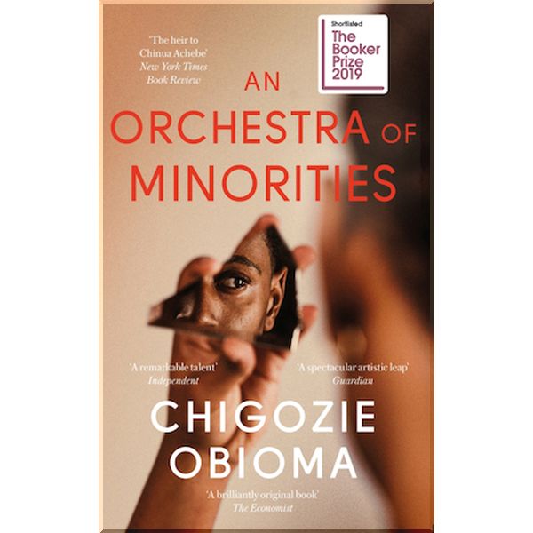 

An Orchestra of Minorities. Chigozie Obioma. ISBN:9780349143187