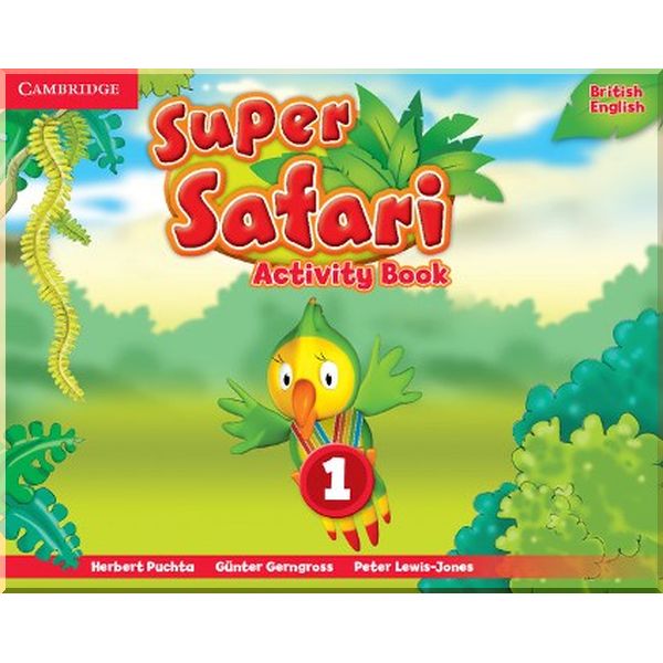 

Super Safari 1 Activity Book. Herbert Puchta, Gunter Gerngross. ISBN:9781107476691