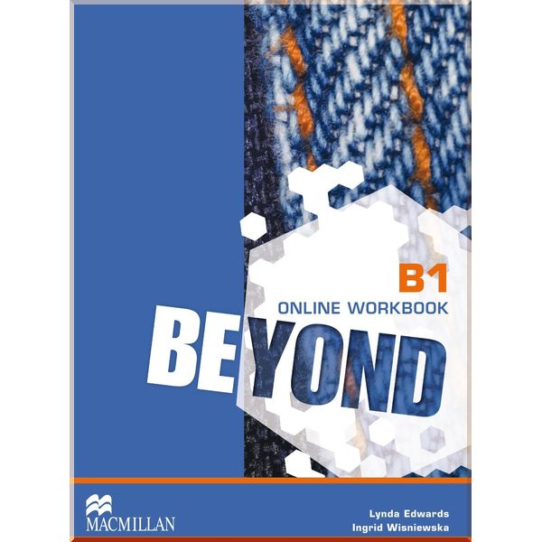 

Beyond B1 Online Workbook. Ingrid Wisniewska, Lynda Edwards. ISBN:9780230466128