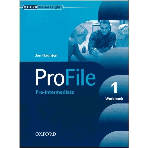 

ProFile 1 Workbook. Jon Naunton. ISBN:9780194575843