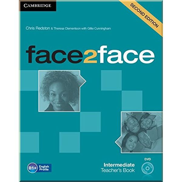 

face2face Second Edition Intermediate Teacher's Book with DVD. Gillie Cunningham, Chris Redston. ISBN:9781107694743