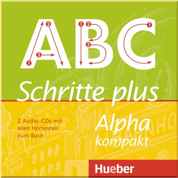 

Schritte plus Alpha kompakt — 2 Audio-CDs zum Kursbuch. Anja Bottinger. ISBN:9783190214525