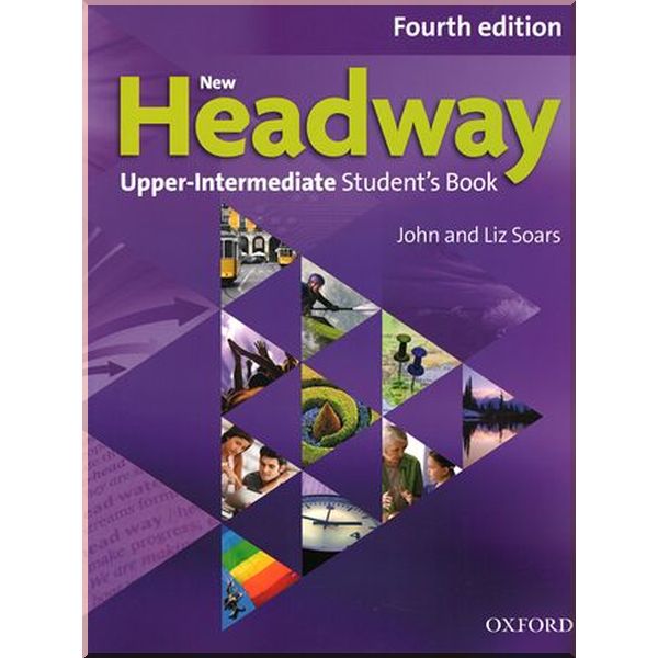 

New Headway Fourth Edition Upper-Intermediate Student's Book. John and Liz Soars. ISBN:9780194771825