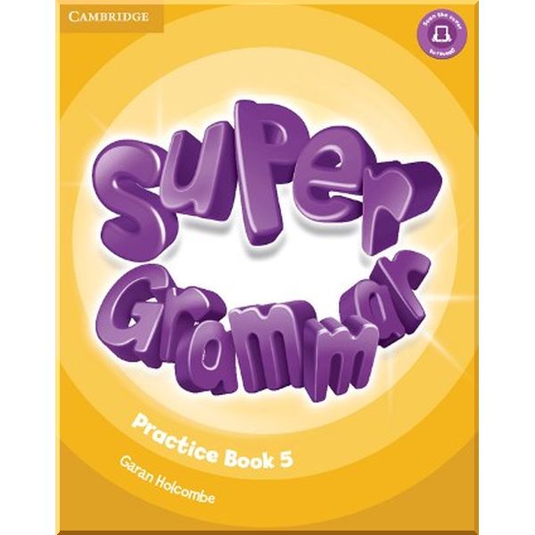 

Super Minds 5 Super Grammar. Garan Holcombe. ISBN:9781316631508