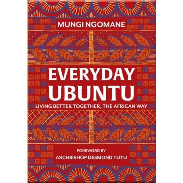 

Everyday Ubuntu. Nompumelelo Mungi Ngomane. ISBN:9781787631984