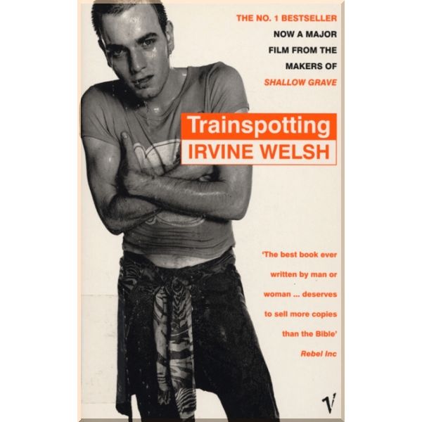

Trainspotting (Book 2). Irvine Welsh. ISBN:9780749336509