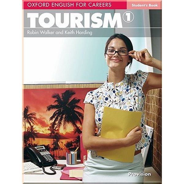 

Oxford English for Careers: Tourism 1 Student's Book. Keith Harding, Robin Walker. ISBN:9780194551007