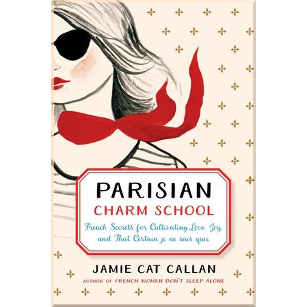 

Parisian Charm School. Jamie Cat Callan. ISBN:9780143130963