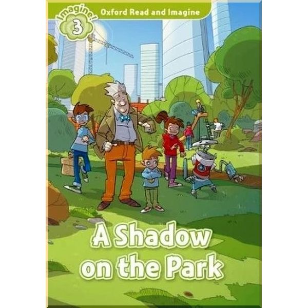 

A Shadow on the Park. Paul Shipton. ISBN:9780194736749