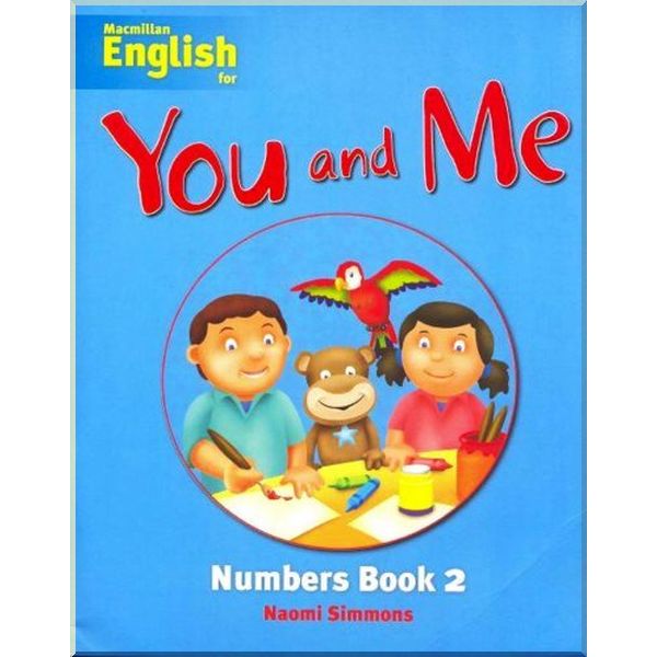 

You and Me 2 Numbers Book. Naomi Simmons. ISBN:9781405079532