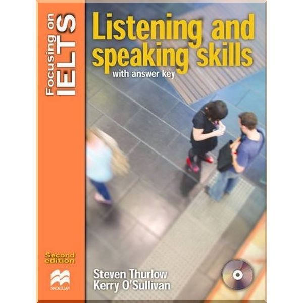 

Focusing on IELTS Second Edition Listening and Speaking Skills with answer key and Audio CD. Steven Thurlow, Kerry O'Sullivan. ISBN:9781420230192