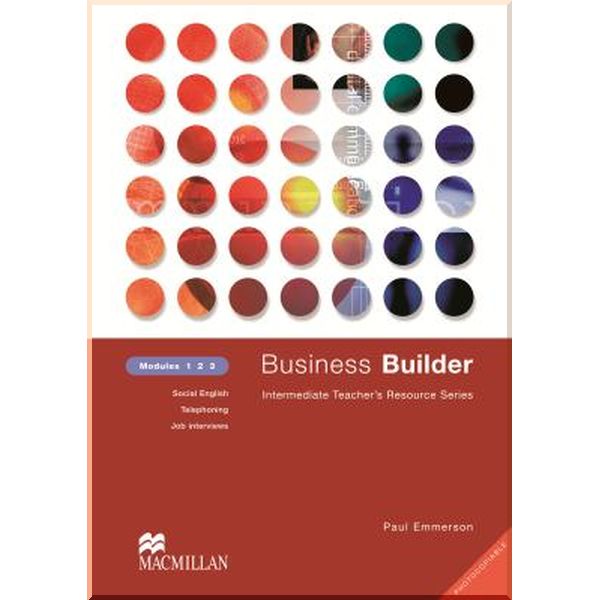 

Business Builder Modules 1-3 Teacher's Resource Book. Paul Emmerson. ISBN:9780333990940