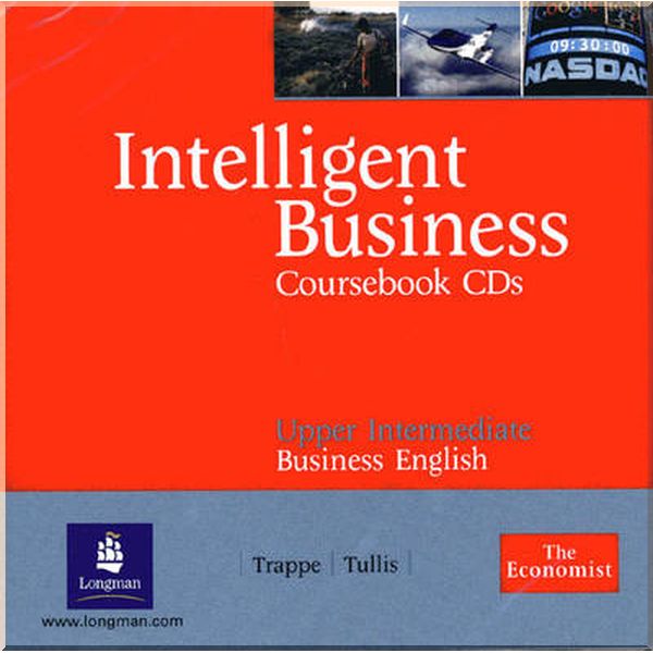 

Intelligent Business Upper Intermediate Coursebook CDs. Tonya Trappe, Graham Tullis. ISBN:9780582840539