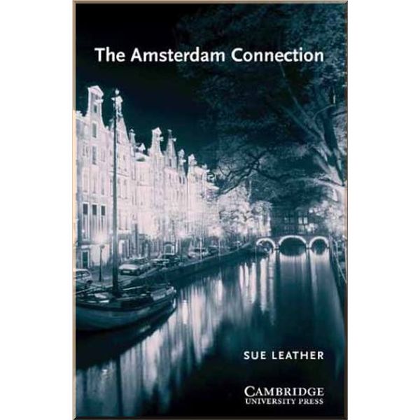

The Amsterdam Connection with Downloadable Audio. Sue Leather. ISBN:9780521795029