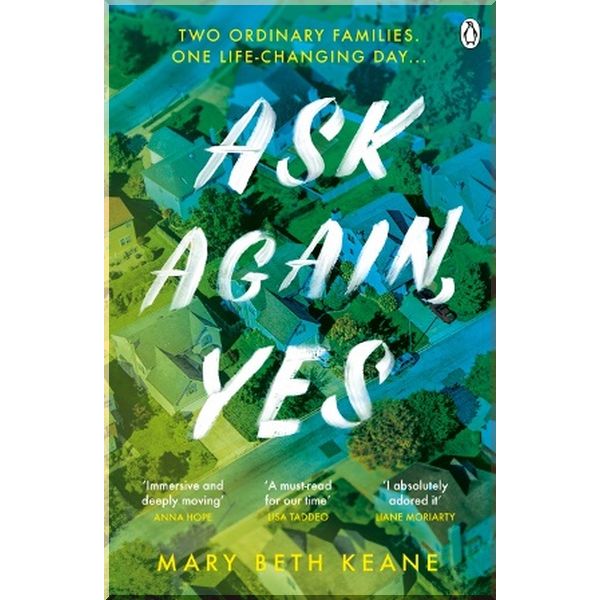 

Ask Again, Yes. Mary Beth Keane. ISBN:9781405943130