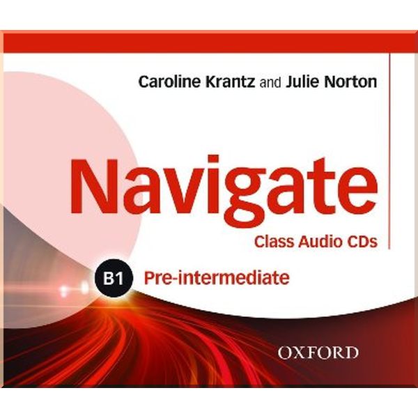 

Navigate Pre-Intermediate Class Audio CDs. Julie Norton, Caroline Krantz. ISBN:9780194565486