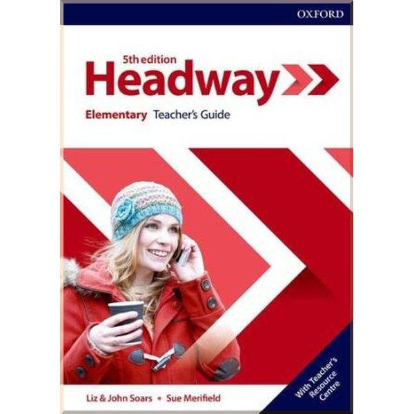 

New Headway 5th Edition Elementary Teacher's Guide with Teacher's Resource Center. Sue Merifield, John and Liz Soars. ISBN:9780194524438