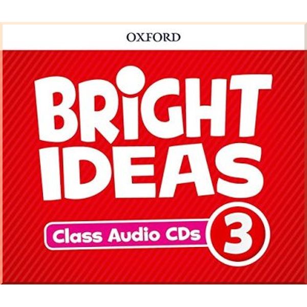 

Bright Ideas 3 Class Audio CDs. Oxford University Press. ISBN:9780194111034