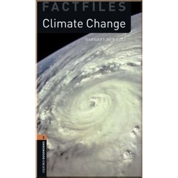 

Climate Change. Barnaby Newbolt. ISBN:9780194236317